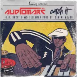 Audiomarc - Catch It ft. Nasty C & Tellaman